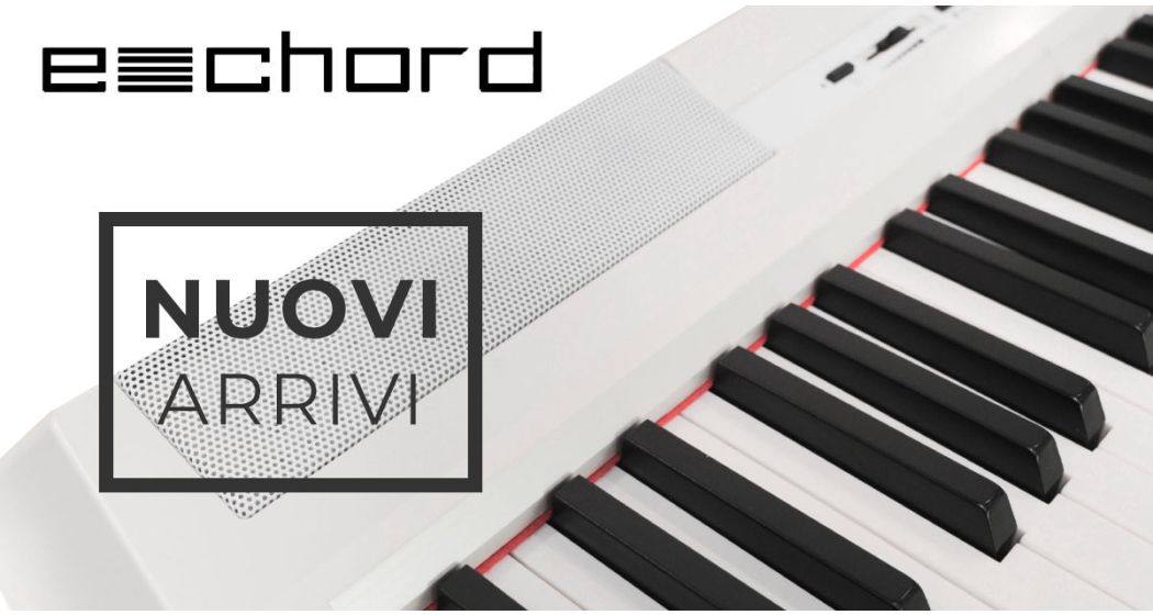 E-Chord: Nuovo Brand di Pianoforti Digitali - Recensioni, Prezzi e Caratteristiche