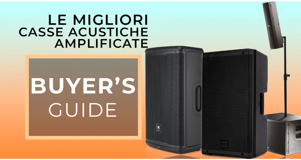 Le Migliori Casse Acustiche Amplificate: Guida Completa alle Casse Attive Professionali