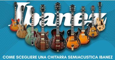 Come scegliere una chitarra semiacustica Ibanez