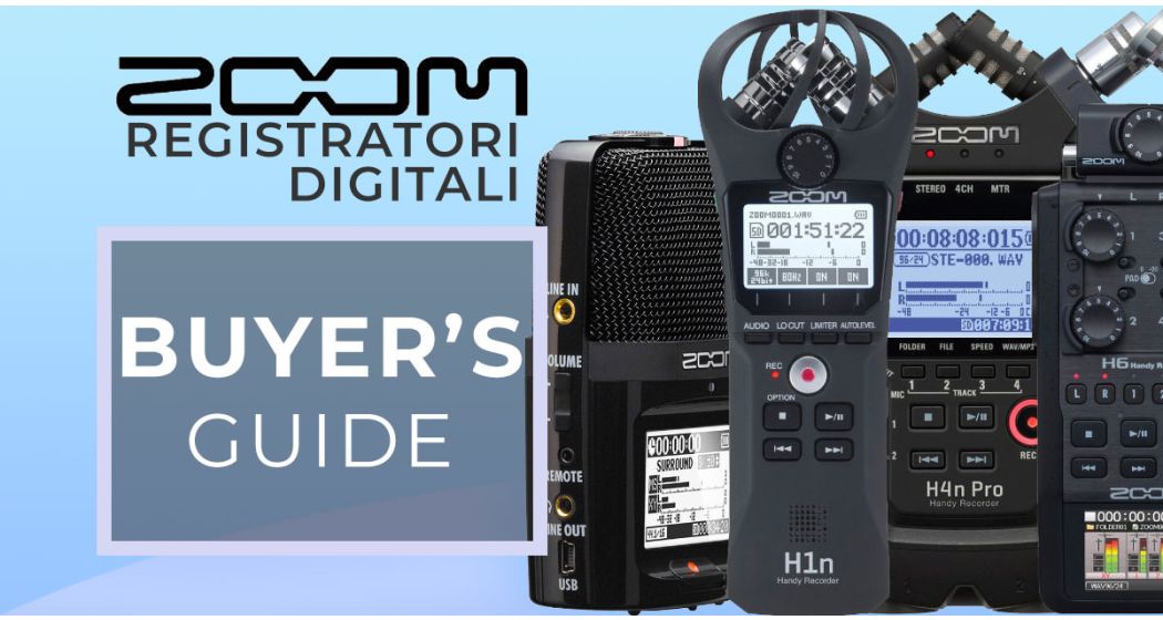 I migliori modelli dei registratori digitali Zoom:  H1, H2, H4, H5, H6